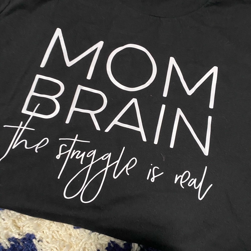 Mom Brain Shirt